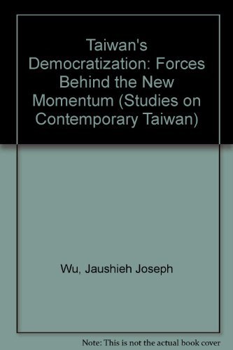 Book Taiwan's Democratization: Forces Behind The New Momentum free