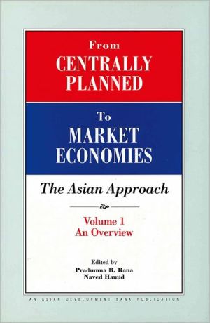 Book From Centrally Planned To Market Economies : The Asian Approach Volume 1: An Overview free