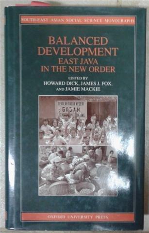 Book Balanced Development: East Java in the New Order (South-East Asian Social Science Monographs) free