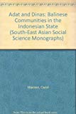 Book Adat And Dinas: Balinese Communities In The Indonesian State (south-east Asian Social Science Monographs) free