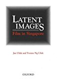 Book Latent images: Film in Singapore free