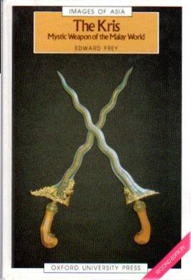 Book The Kris: Mystic Weapon of the Malay World (Images of Asia) free