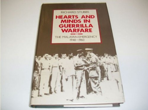 Book Hearts And Minds In Guerrilla Warfare: The Malayan Emergency 1948-1960 (east Asian Historical Monographs) free
