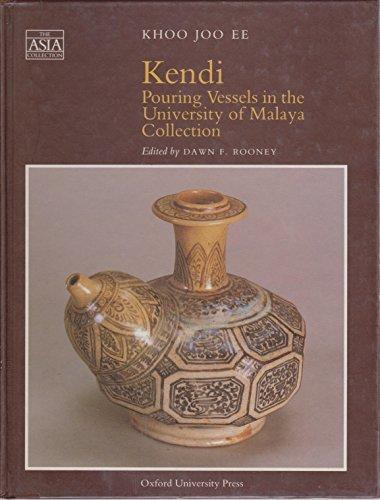 Book Kendi: Pouring Vessels In The University Of Malaya Collection free