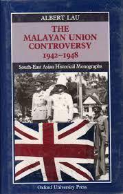 Book The Malayan Union Controversy, 1942-1948 (South-East Asian Historical Monographs) free