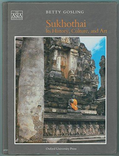 Book Sukhothai: Its History, Culture, and Art (The Asia Collection) free