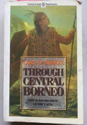 Book Through Central Borneo: An Account Of Two Years' Travel In The Land Of The Head-hunters Between The Years 1913 And 1917 free