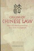 Book Origins of Chinese Law: Penal and Administrative Law in Its Early Development free