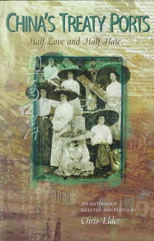 Book China's Treaty Ports: Half Love And Half Hate : An Anthology free