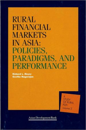 Book Rural Financial Markets in Asia : Policies, Paradigms, and Performance (A Study of Rural Asia, Volume 3) free