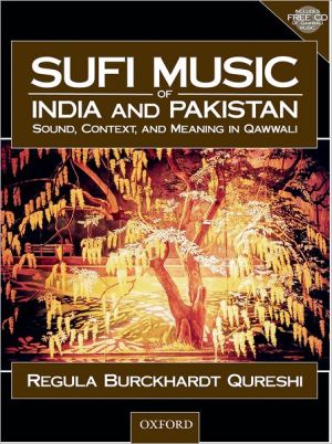 Book Sufi Music of India and Pakistan: Sound, Context, and Meaning free