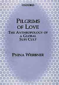 Book Pilgrims of Love: The Anthropology of a Global Sufi Cult free