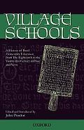 Book Village Schools: A History Of Rural Elementary Education From The 18th To The 21st Century In Prose And Verse free