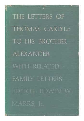 Book The Letters Of Thomas Carlyle To His Brother Alexander With Related Family Letters. free