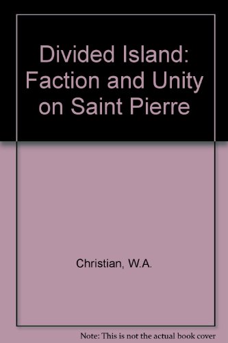 Book Divided Island. Faction And Unity On Saint Pierre. free