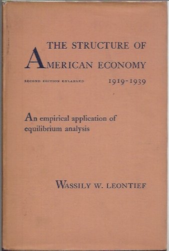 Book The Structure of american Economy, 1919-1939: An Empirical Application of Equilibrium Analysis free