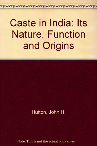 Book Caste In India: Its Nature, Function, And Origins free