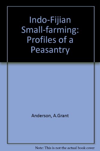 Book Indo-fijian Smallfarming: Profiles Of A Peasantry free