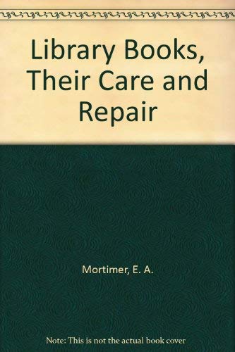 Book Library Books, Their Care And Repair free