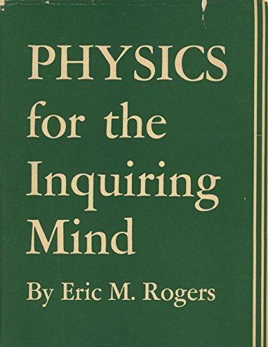Book Physics for the Inquiring Mind: The Methods, Nature, and Philosophy of Physical Science free