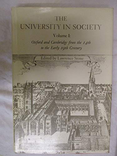 Book The University in Society: Volume I: Oxford and Cambridge from the 14th to the Early 19th Century free
