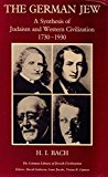 Book The German Jew: A Synthesis of Judaism and Western Civilization, 1730-1930 free