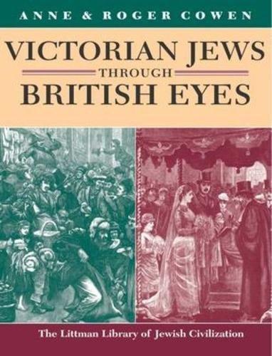 Book Victorian Jews Through British Eyes (littman Library Of Jewish Civilization) free
