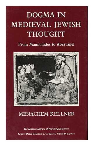 Book Dogma in Mediaeval Jewish Thought: From Maimonides to Abravanel (Littman Library of Jewish Civilization) free