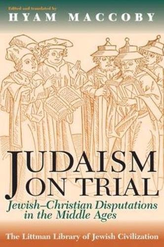 Book Judaism On Trial: Jewish-christian Disputations In The Middle Ages (littman Library Of Jewish Civilization) free