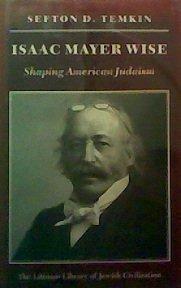 Book Isaac Mayer Wise: Shaping American Judaism (Littman Library of Jewish Civilization) free