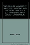 Book Kibbutz Movement A History  Origins and Growth, 1909-1939 free
