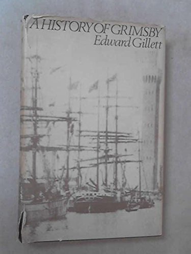 Book A history of Grimsby (University Of Hull publications) free