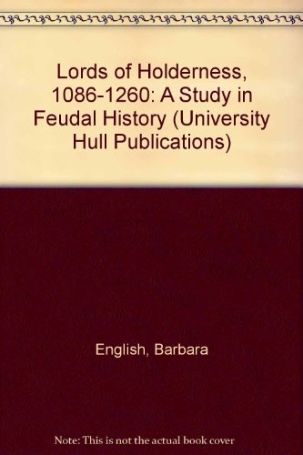Book The Lord of Holderness, 1086-1260: A Study in Feudal Society (University of Hull publications) free