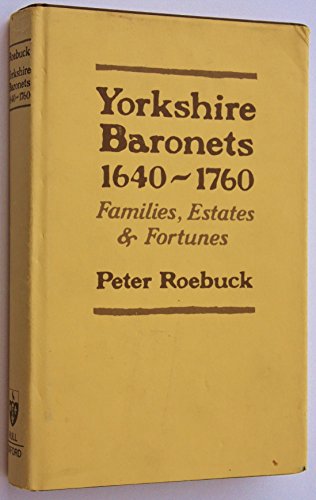 Book Yorkshire Baronets, 1640-1760: Families, Estates, and Fortunes free
