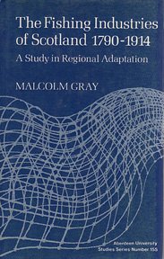 Book The Fishing Industries of Scotland, 1790-1914: A Study in Regional Adaptation (Aberdeen University studies) free