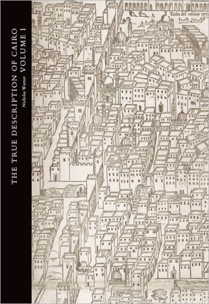 Book The True Description of Cairo: A Sixteenth-Century Venetian View (Studies in the Arcadian Library) 3 Volume Set free Book The True Description of Cairo: A Sixteenth-Century Venetian View (Studies in the Arcadian Library) 3 Volume Set free