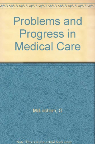 Book Problems And Progress In Medical Care free
