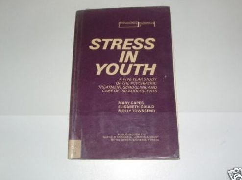 Book Stress in youth: A five-year study of the psychiatric treatment, schooling, and care of 150 adolescents (Occasional hundreds) free