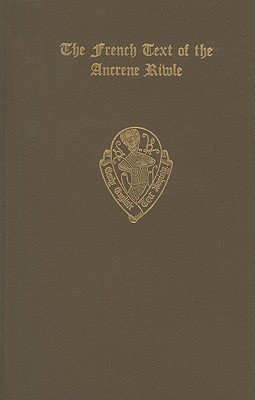 Book The French Text of the Ancrene Riwle British Museum MS. Cotton Vitellius F. vii (Early English Text Society Original Series) free