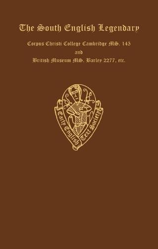 Book The  South English Legendary                        Corpus Christi College Cambridge Ms 145 And Brit Museum Ms Harley 2277 With Variants (early English Text Society Original Series) (vol 1) free