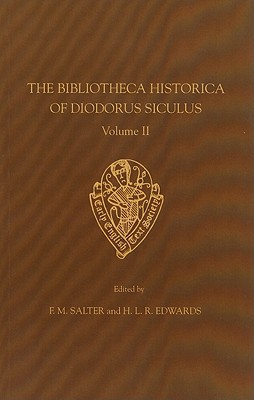 Book The Bibliotheca Historica Of Diodorus Siculus Ii   Translated By John Skelton Vol Ii Introduction Notes And Glossary (early English Text Society Original Series) free
