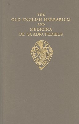 Book The Old English Herbarium and Medicina de Quadrupedibus (Early English Text Society Original Series) free