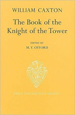 Book The Book of the Knight of the Tower translated by William Caxton (Early English Text Society Supplementary Series) free