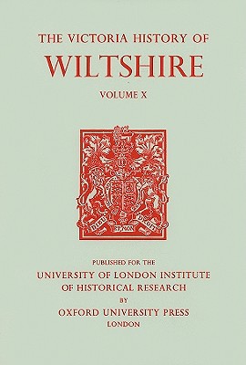 Book A History of Wiltshire: Volume X (Victoria County History) free