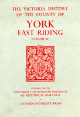 Book A History of the County of York East Riding: Volume III (Victoria County History) free