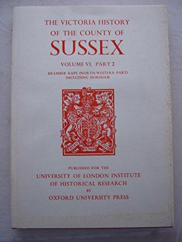 Book A History of the County of Sussex: Volume VI Part II: Bramber Rape (North-Western Part) including Horsham (Victoria County History) free