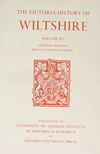 Book A History of Wiltshire: Volume XV: Amesbury Hundred, Branch and Dole Hundred (Victoria County History) free