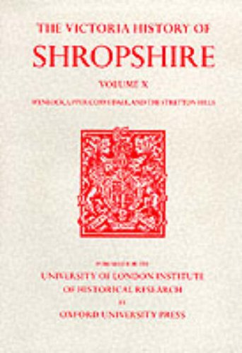 Book A History of Shropshire: Volume X: Wenlock, Upper Corvedale, and the Stretton Hills (Victoria County History) free