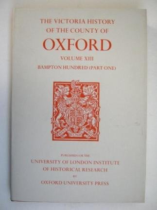 Book A History of the County of Oxford: Volume XIII: Bampton Hundred (Part One) (Victoria County History) free
