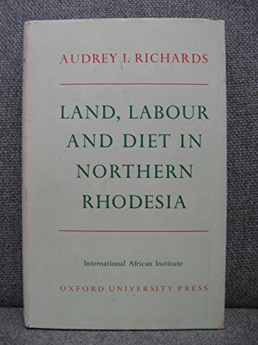 Book Land, Labour and Diet in Northern Rhodesia: Economic Study of the Bemba Tribe (International African Institute) free
